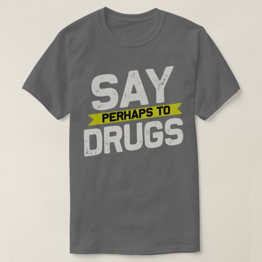 ドラッグに言うかもしれない2 Tシャツ (デザイン正面)