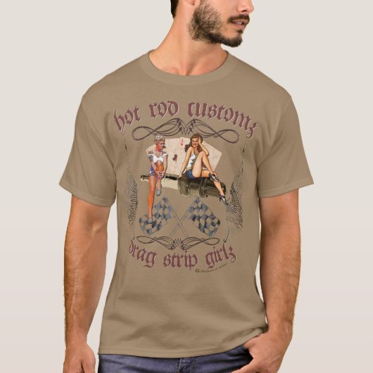 ドラッグのストリップの女の子用具を改造しました Tシャツ (正面)