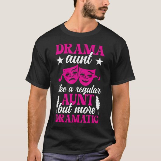 ドラマおばさん 演劇役者おばさん ドラマ女優おばさん Tシャツ (正面)
