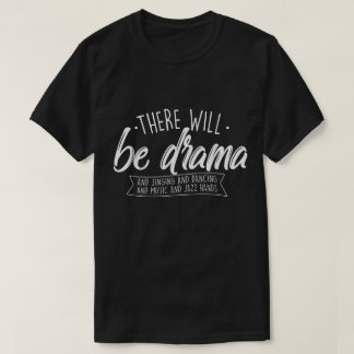 ドラマがあるでしょう引用 Tシャツ