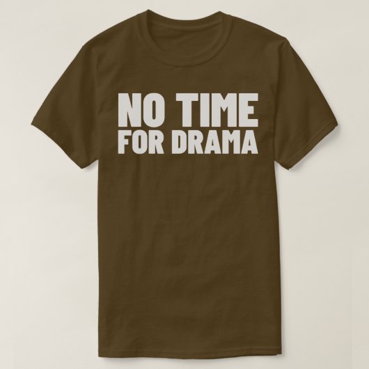 ドラマの皮肉なNSFWのおもしろい失礼な入力の時間なし Tシャツ (デザイン正面)