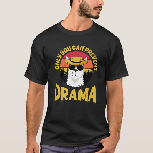 ドラマを避けられるのは君だけだ Tシャツ (正面)