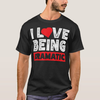 ドラマチックが好き Tシャツ