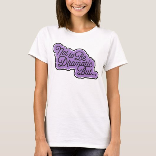 「ドラマチックではなく…」とTee Tシャツ (正面)