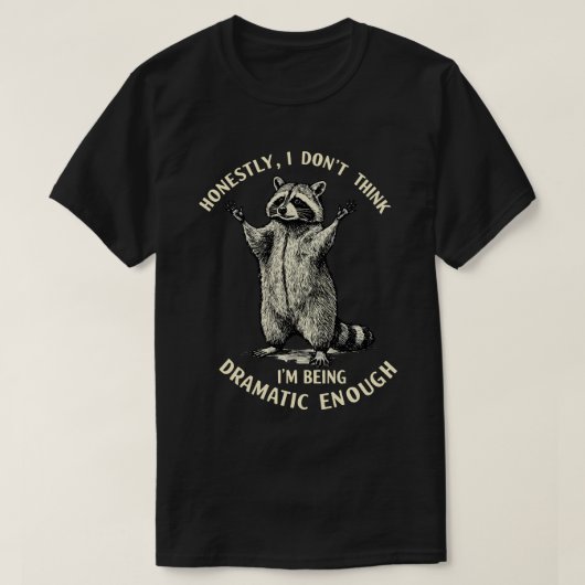 「ドラマティックじゃなさすぎる」 Tシャツ (デザイン正面)