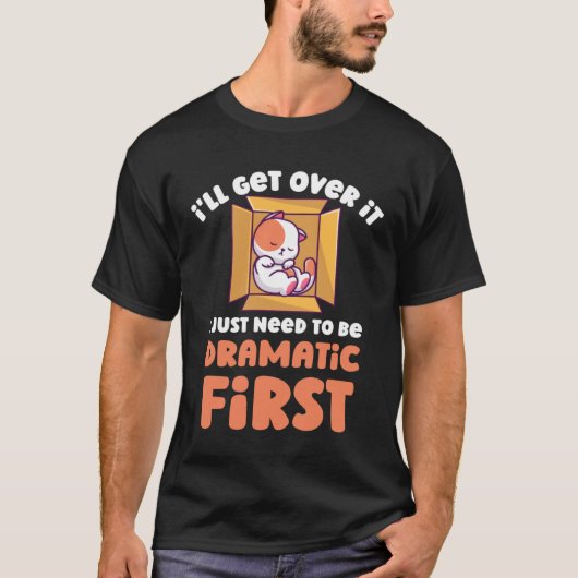 ドラマティックに立ち直りたい  Tシャツ (正面)