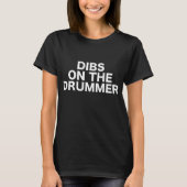 ドラマーのドラムコンサートのギグショー音楽のDibs Tシャツ (正面)