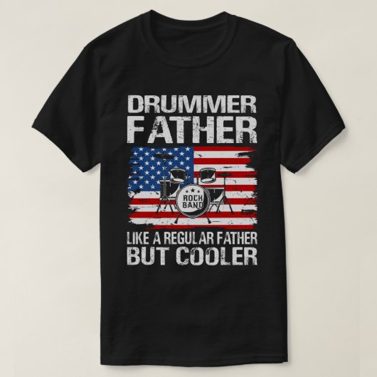 ドラマーの父親は普通の父親のようなものクールだ Tシャツ (デザイン正面)