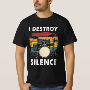 ドラマー私は沈黙ドラムを破壊 Tシャツ