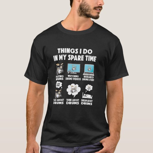 ドラマー+ドラム演奏者の趣味 Tシャツ (正面)