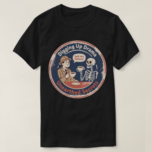 ドラマ発掘!考古学ユーモア Tシャツ (デザイン正面)