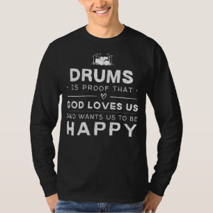 ドラムは神が私たちを愛してくださっている証 Funny Tee Tシャツ
