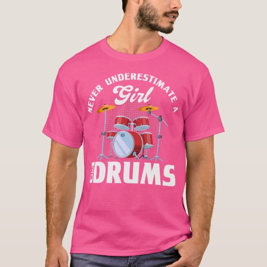 ドラムを持つ女の子は医師と女の子を過小評価しない Tシャツ (正面)