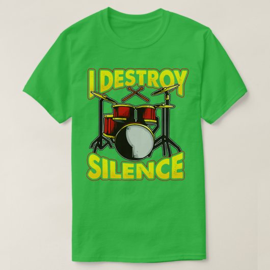 ドラムドラマーDrumming I Destroy Silence Tシャツ (デザイン正面)
