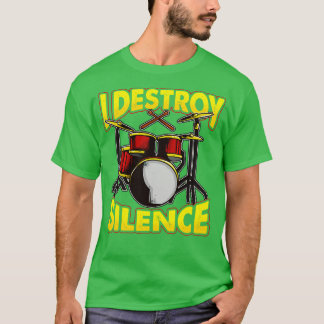 ドラムドラマーDrumming I Destroy Silence Tシャツ