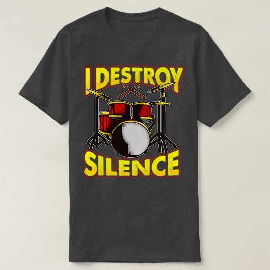 ドラムドラマーDrumming I Destroy Silence Tシャツ (デザイン正面)