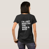 ドラムンベースのためだけに来た Tシャツ (裏面フル)