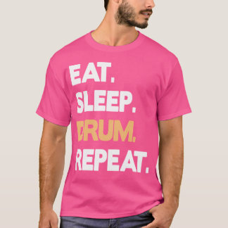 ドラム楽器食べことわざスリープドラムリピート Tシャツ