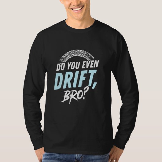 ドリフトしてる?BRO Tシャツ (正面)