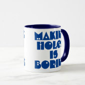 ドリラーへのギフト。穴を開けるのは退屈 Mug マグカップ (正面右)