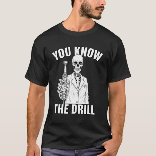 ドリルって知ってる?おもしろ歯医者スケルトンハロウィン Tシャツ (正面)