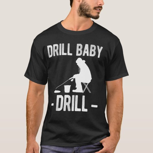 ドリルベイビードリル アイスフィッシング Tシャツ (正面)