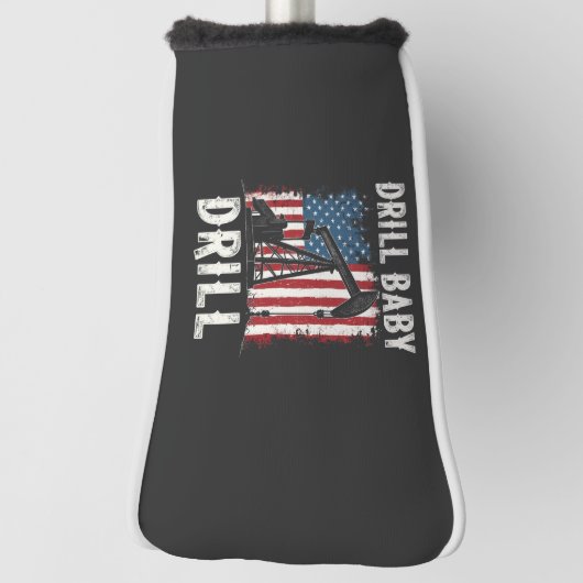 ドリルベビードリルアメリカのトランプのエネルギー経済 ゴルフヘッドカバー (回転90)