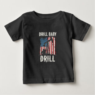 ドリルベビードリルアメリカのトランプのエネルギー経済 ベビーTシャツ