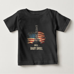 ドリルベビードリルアメリカのトランプのエネルギー経済 ベビーTシャツ