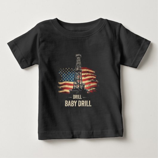 ドリルベビードリルアメリカのトランプのエネルギー経済 ベビーTシャツ (正面)