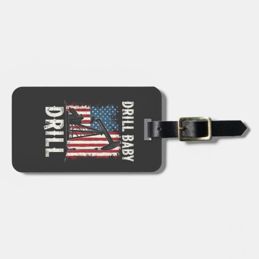 ドリルベビードリルアメリカのトランプのエネルギー経済 ラゲッジタグ (正面横)