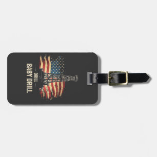ドリルベビードリルアメリカのトランプのエネルギー経済 ラゲッジタグ
