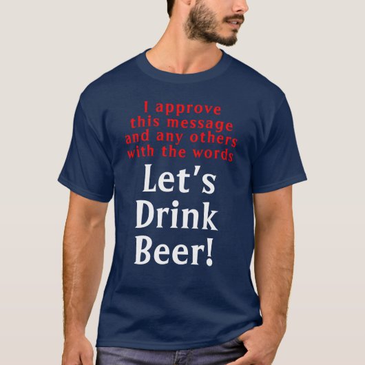 ドリンクおもしろいビール引用文Tシャツ Tシャツ (正面)