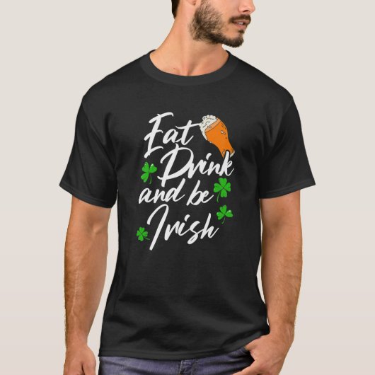ドリンクと食べBe Irish Shenanigan Saint Patrick's Tシャツ (正面)