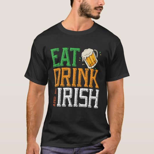 ドリンクと食べBe Irish Shenanigan Saint Patrick's Tシャツ (正面)