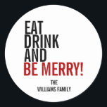 ドリンクと食べBe Merry Christmas Holiday Sticker ラウンドシール<br><div class="desc">上記のカスタム文字をカスタマイズする追加の調整アイテムは、私たちの「ドリンクとビーブ食べ」コレクショメリーンで見つけることができます。</div>