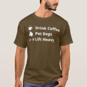 ドリンクコーヒーペットドッグリフトヘビージムフィットフィットネス Tシャツ (正面)