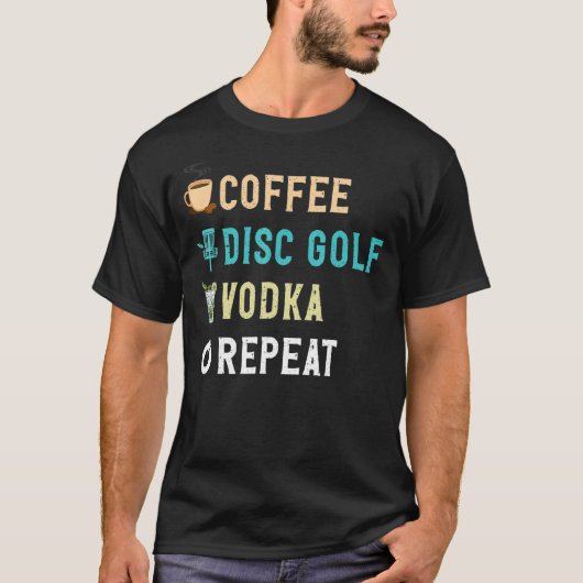 ドリンク好きおもしろいコーヒー,ディスクゴルフ, Vodka Repeat Tシャツ (正面)