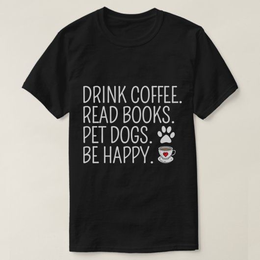 ドリンク読コーヒーの本ペット犬が幸せおもしろいに Tシャツ (デザイン正面)