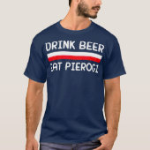 ドリンク食べビールピエロギポーランド国旗のポーランドギフト Tシャツ (正面)