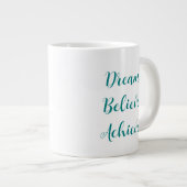 ドリームエ信じイテイティール(緑がかった色)スクリプトカスタム引用文 ジャンボコーヒーマグカップ (正面右)