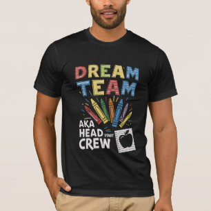 ドリームチーム・ヘッドスタート・クルー・教師・幼児期 Tシャツ