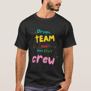 ドリームチームAKAヘッドスタートクルー   先生チームスタフ Tシャツ