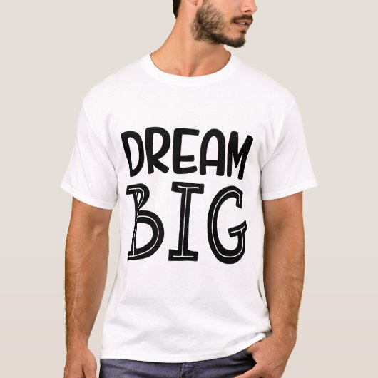 ドリームビッやる気を起こさせるク感動的- Tシャツ (正面)