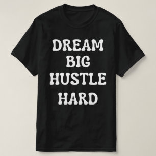 ドリームビッグハッスル懸命 Tシャツ