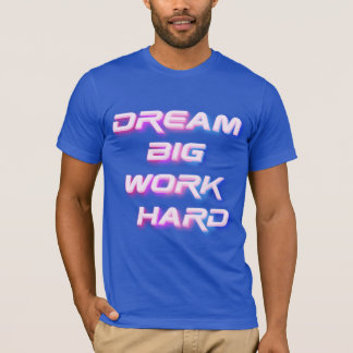 ドリームビッグワーク懸命 Tシャツ