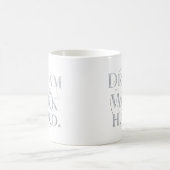 – ドリームビッグ、ワーク懸命 コーヒーマグカップ (中央)