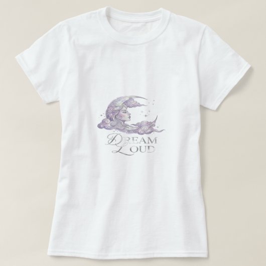 ドリーム・ラウド Tシャツ (デザイン正面)