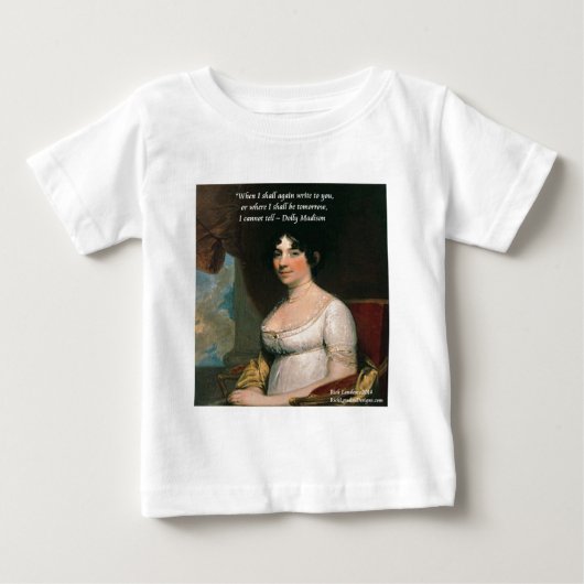 ドリー・マディソンと彼女の有名な名言 ベビーTシャツ (正面)