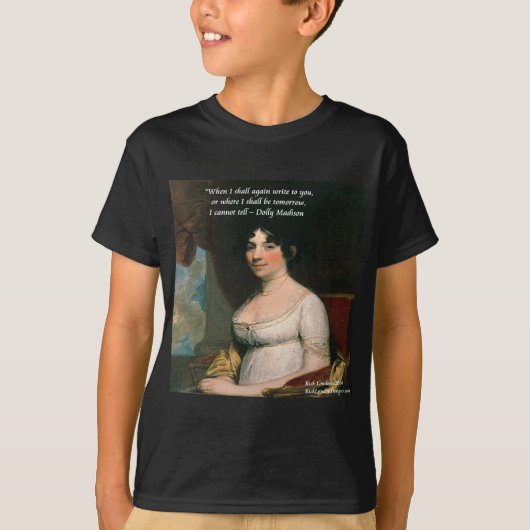 ドリー・マディソンと彼女の有名な名言 Tシャツ (正面)